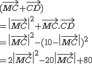 (\vec{MC}+\vec{CD}) \\\\= \|\vec{MC}\|^2+\vec{MC}.\vec{CD} \\\\= \|\vec{MC}\|^2 - (10-\|\vec{MC}\|)^2\\\\ = 2\|\vec{MC}\|^2-20\|\vec{MC}\|+80